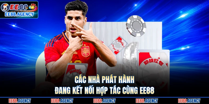 Các nhà phát hành đang kết nối hợp tác cùng EE88