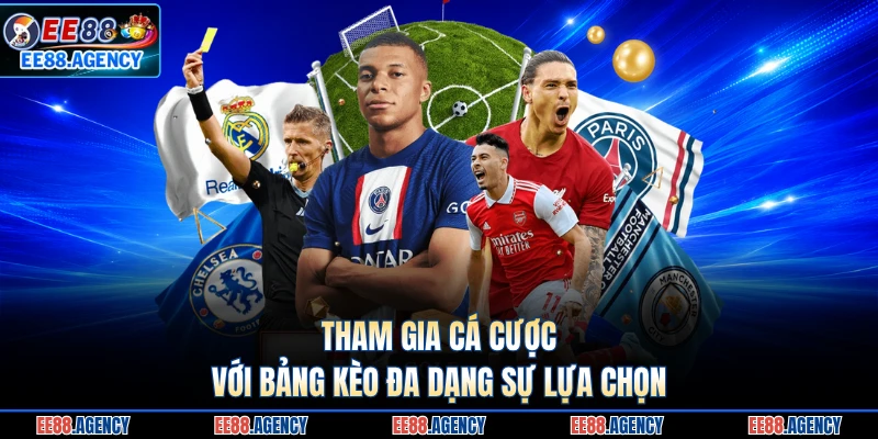 Tham gia cá cược với bảng kèo đa dạng sự lựa chọn